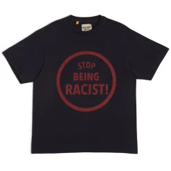 STOP BEING RACIST TEE